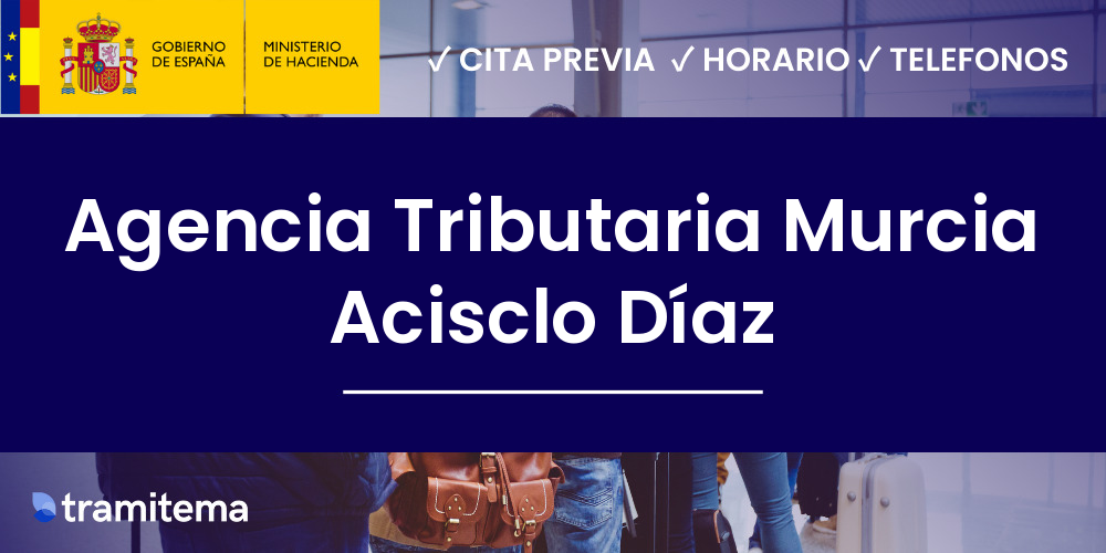 Agencia Tributaria Murcia Acisclo Díaz