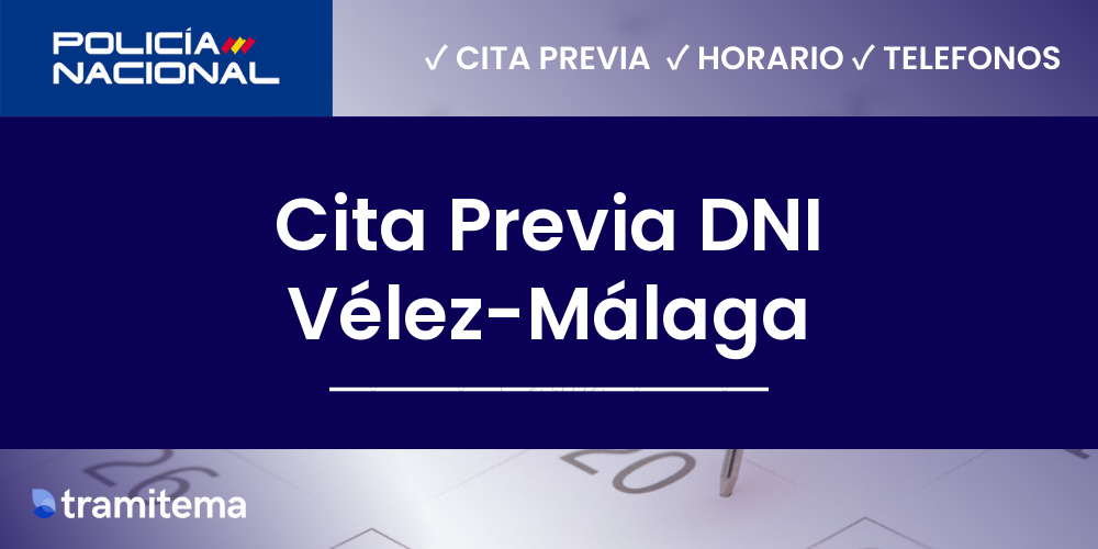 Cita Previa DNI Vélez-Málaga