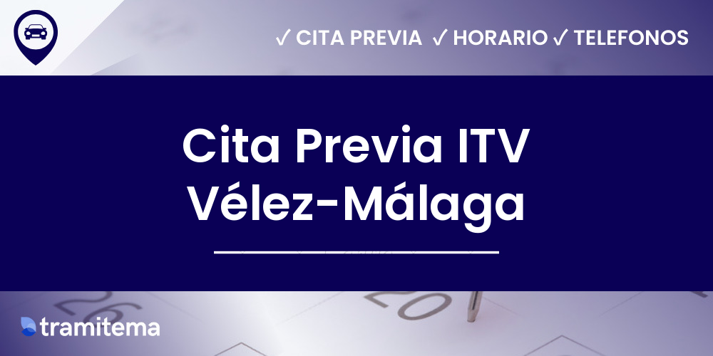 Cita Previa ITV Vélez-Málaga